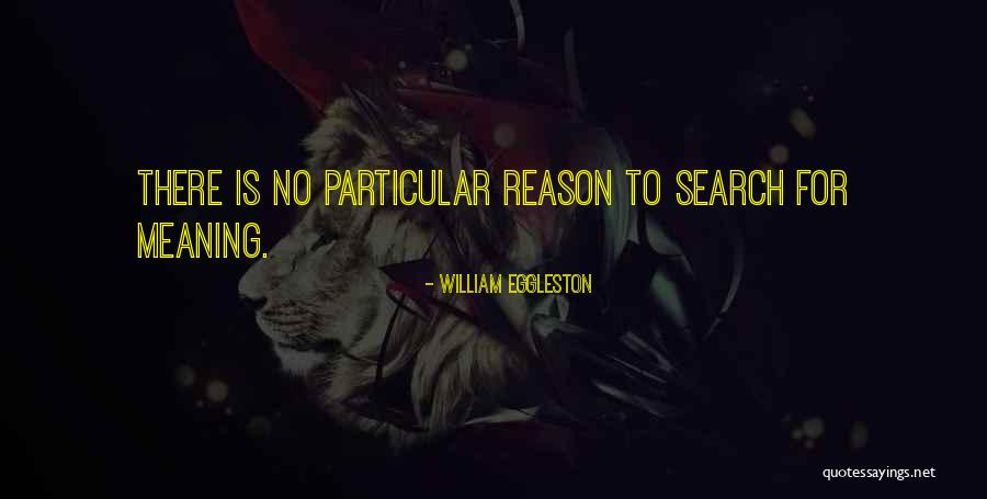 William Eggleston Quotes 366136 William Eggleston Quotes 366136