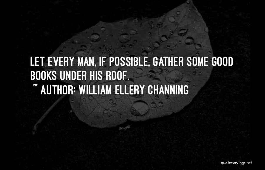 William Ellery Channing Quotes 1382307