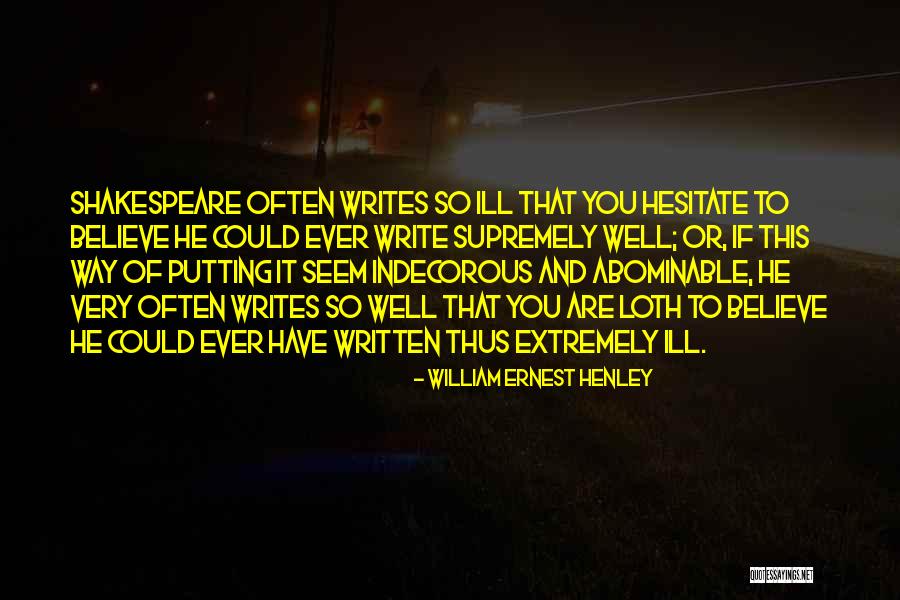 William Ernest Henley Quotes 1289635