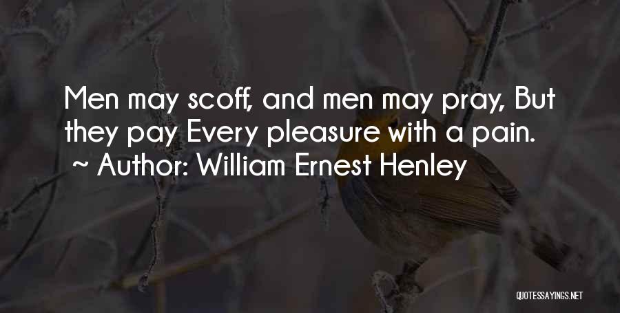 William Ernest Henley Quotes 1919706