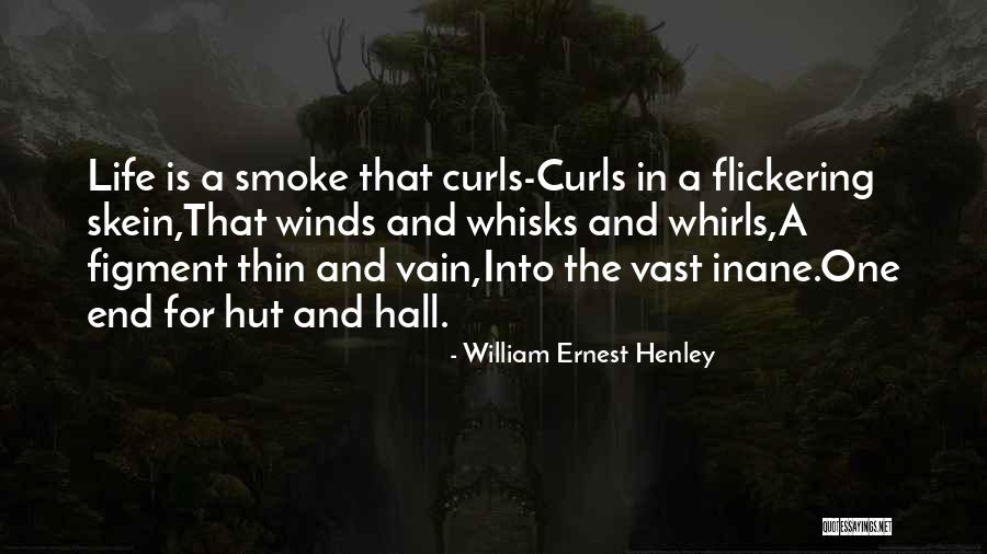 William Ernest Henley Quotes 2209568 William Ernest Henley Quotes 2209568