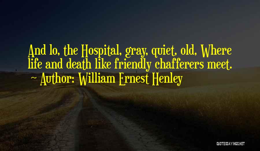 William Ernest Henley Quotes 309473