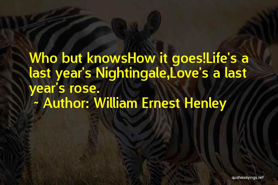 William Ernest Henley Quotes 624795