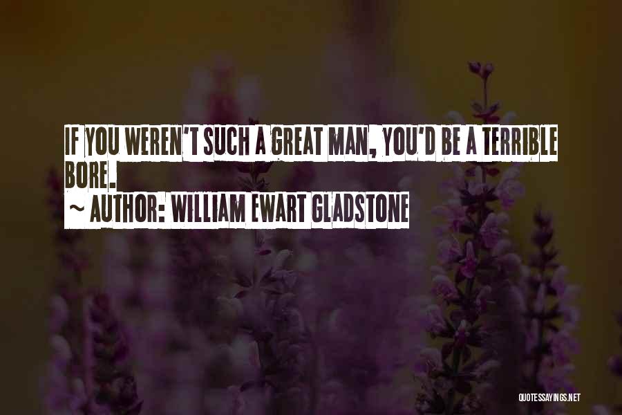 William Ewart Gladstone Quotes 1718265
