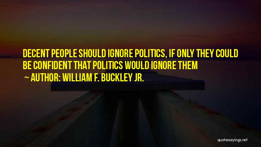 William F. Buckley Jr. Quotes 1292626