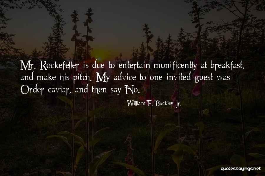 William F. Buckley Jr. Quotes 1496477 William F. Buckley Jr. Quotes 1496477