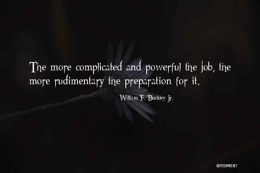 William F. Buckley Jr. Quotes 1509355 William F. Buckley Jr. Quotes 1509355