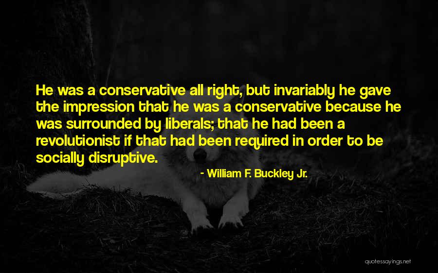 William F. Buckley Jr. Quotes 1632918