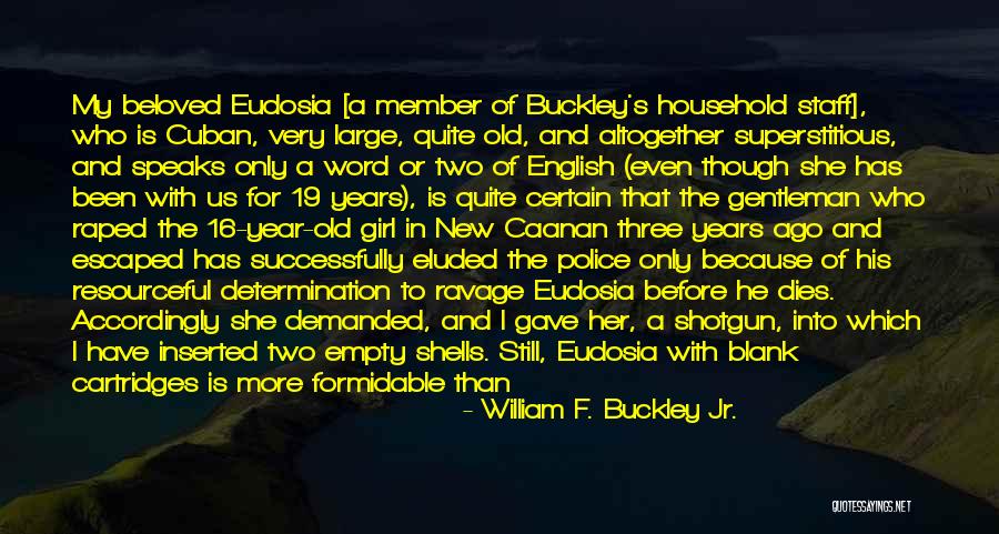 William F. Buckley Jr. Quotes 2179066 William F. Buckley Jr. Quotes 2179066