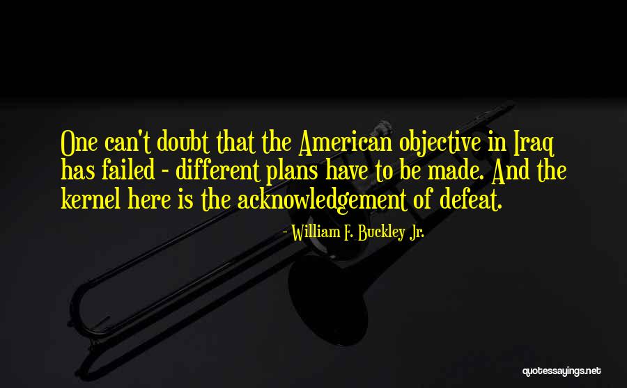 William F. Buckley Jr. Quotes 2191338 William F. Buckley Jr. Quotes 2191338