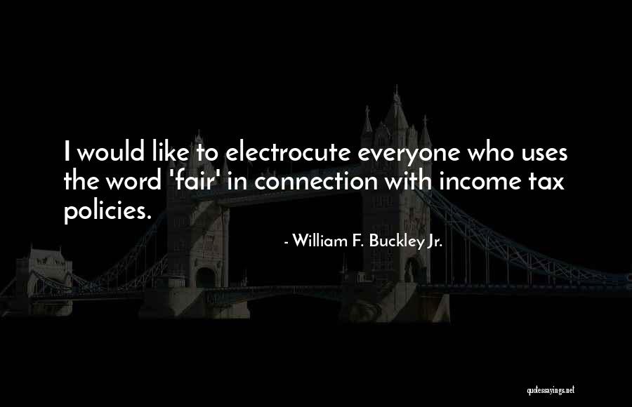 William F. Buckley Jr. Quotes 289073 William F. Buckley Jr. Quotes 289073