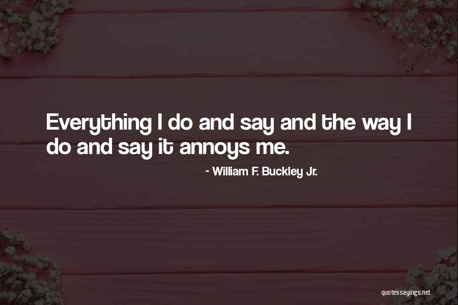 William F. Buckley Jr. Quotes 297905 William F. Buckley Jr. Quotes 297905