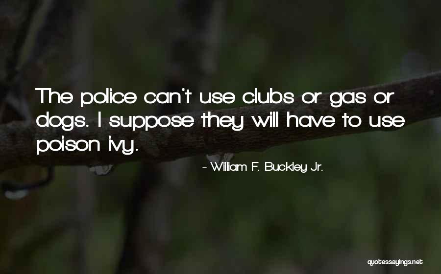 William F. Buckley Jr. Quotes 561625 William F. Buckley Jr. Quotes 561625