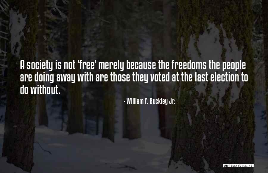 William F. Buckley Jr. Quotes 591089 William F. Buckley Jr. Quotes 591089