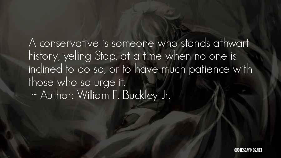 William F. Buckley Jr. Quotes 708953