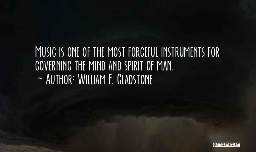 William F. Gladstone Quotes 1013510