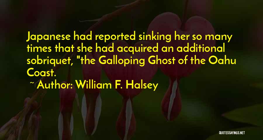 William F. Halsey Quotes 659454