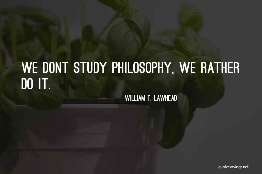 William F. Lawhead Quotes 609417