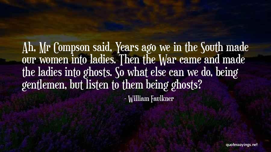 William Faulkner Absalom Quotes By William Faulkner William Faulkner Absalom Quotes By William Faulkner