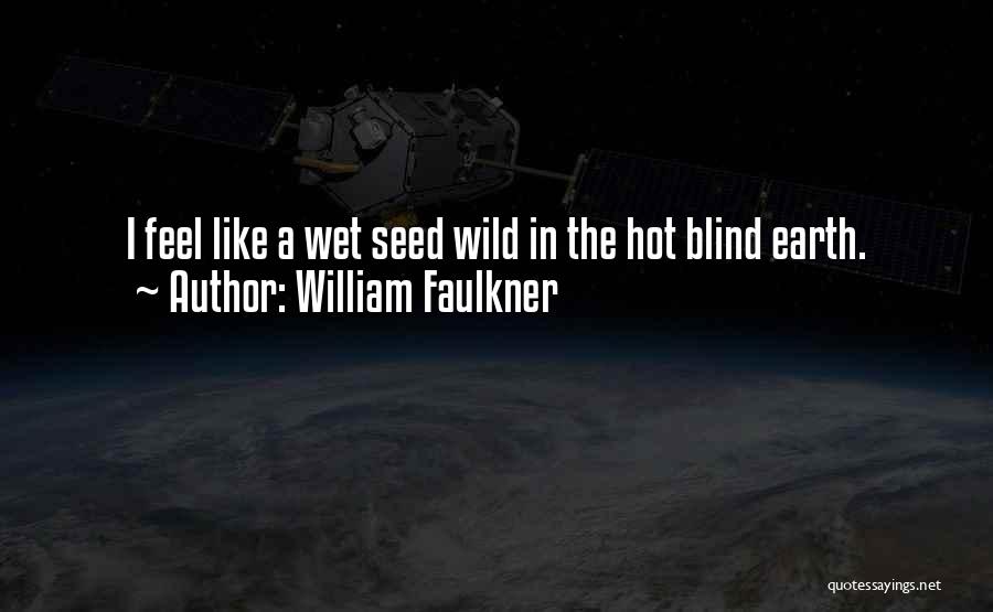 William Faulkner Quotes 985194