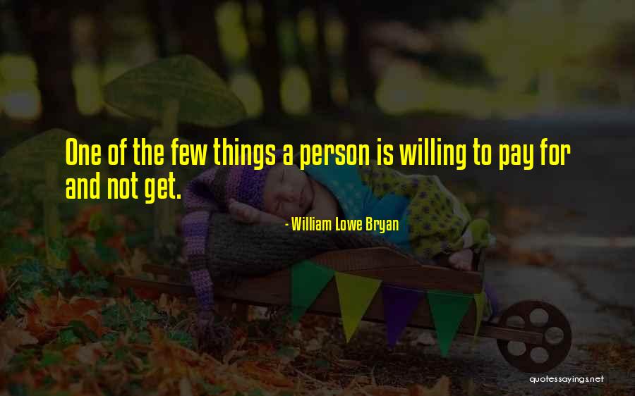 William Few Quotes By William Lowe Bryan William Few Quotes By William Lowe Bryan