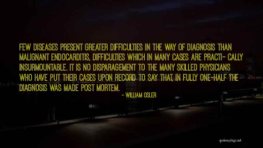 William Few Quotes By William Osler William Few Quotes By William Osler
