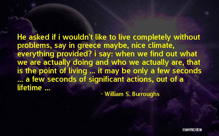 William Few Quotes By William S. Burroughs William Few Quotes By William S. Burroughs