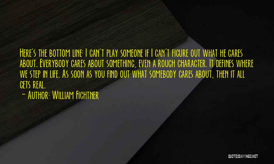 William Fichtner Quotes 2057662