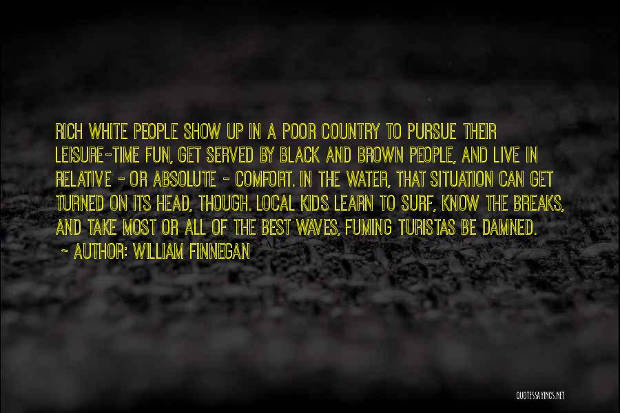 William Finnegan Quotes 1343986