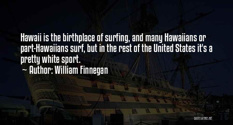 William Finnegan Quotes 662595