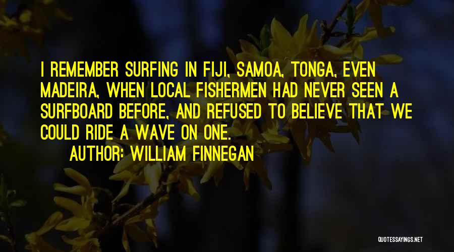 William Finnegan Quotes 690588