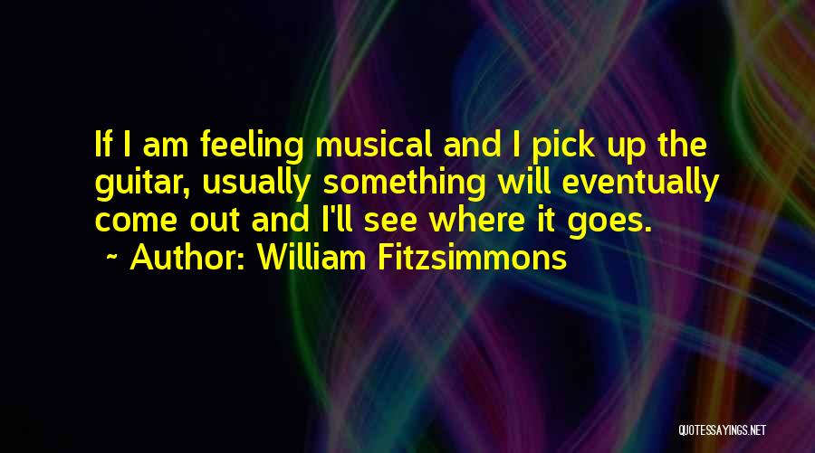 William Fitzsimmons Quotes 1078096