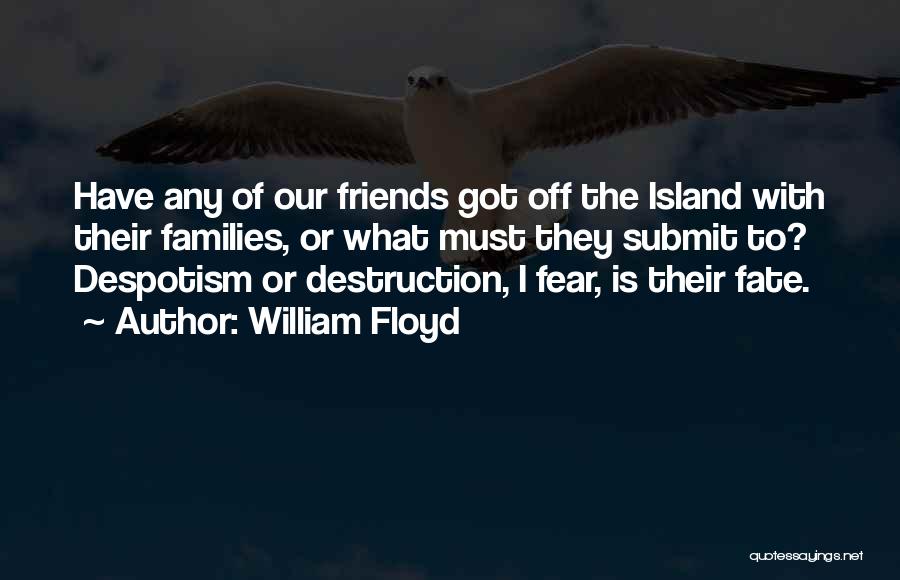 William Floyd Quotes 723476