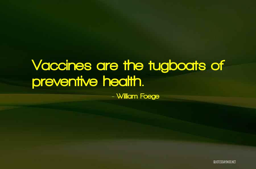 William Foege Quotes 1809156 William Foege Quotes 1809156