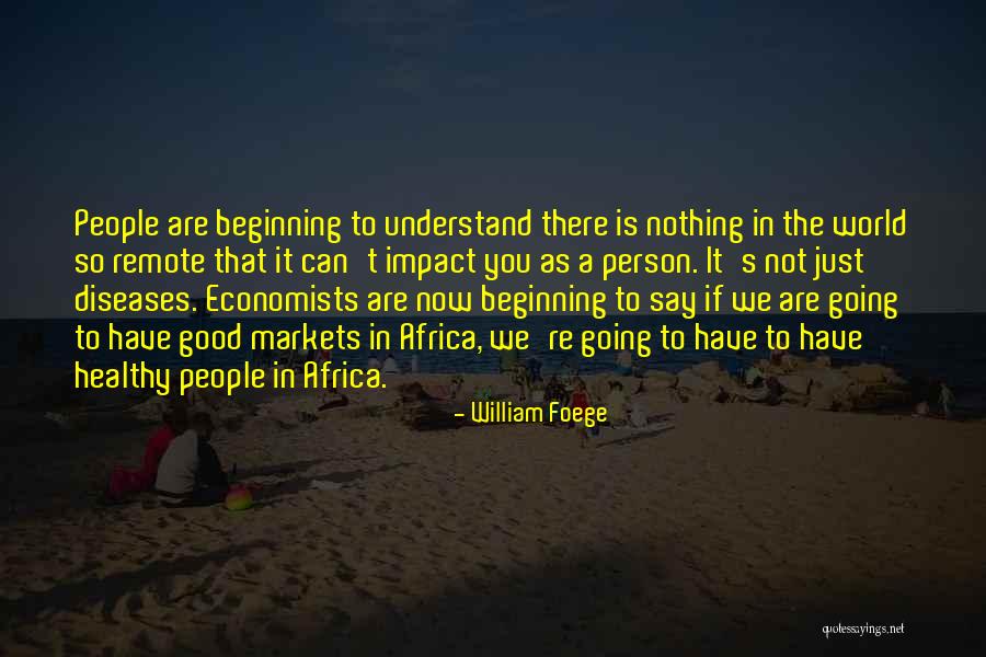 William Foege Quotes 705314 William Foege Quotes 705314