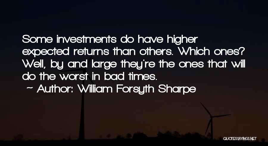 William Forsyth Sharpe Quotes 1457499