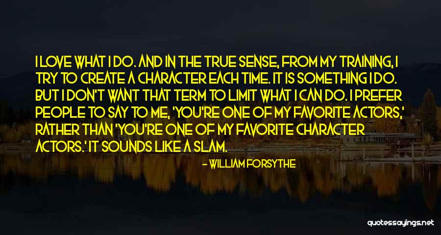 William Forsythe Quotes 1794843 William Forsythe Quotes 1794843