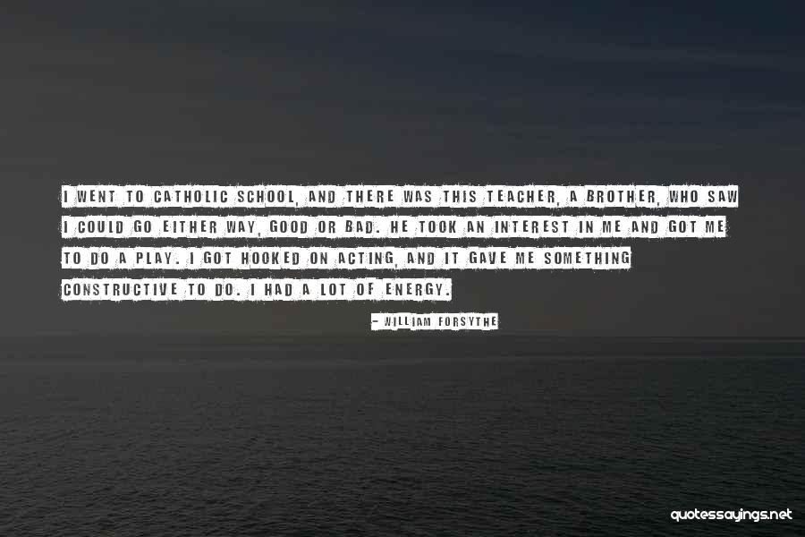 William Forsythe Quotes 2030614 William Forsythe Quotes 2030614