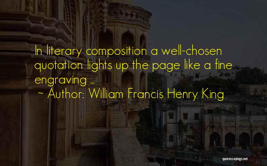 William Francis Henry King Quotes 1812988