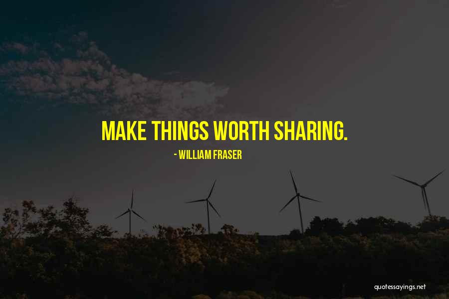William Fraser Quotes 1222561 William Fraser Quotes 1222561
