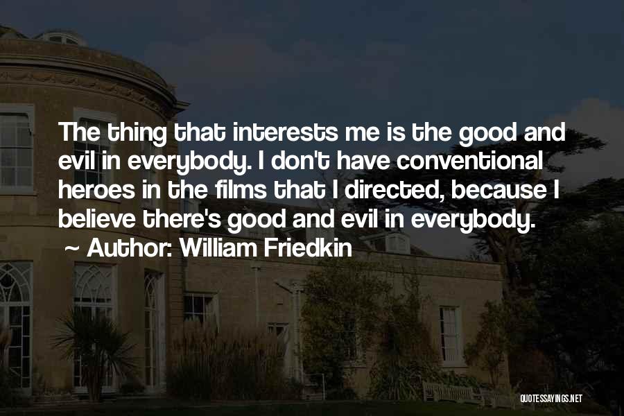 William Friedkin Quotes 1199529