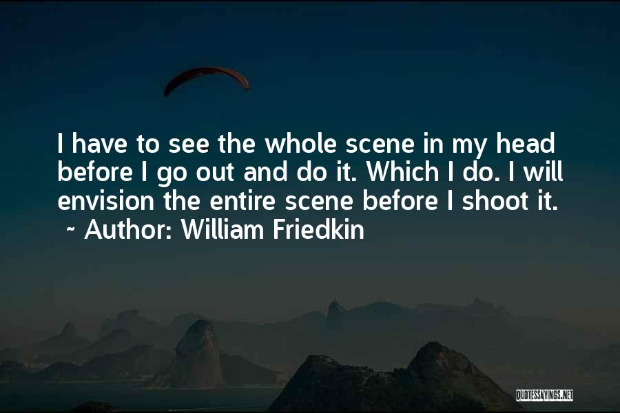 William Friedkin Quotes 142673