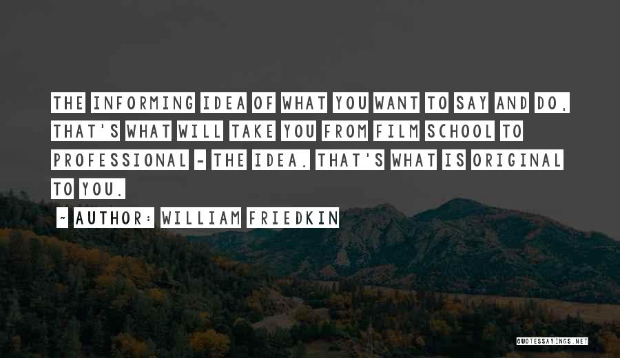 William Friedkin Quotes 1740049