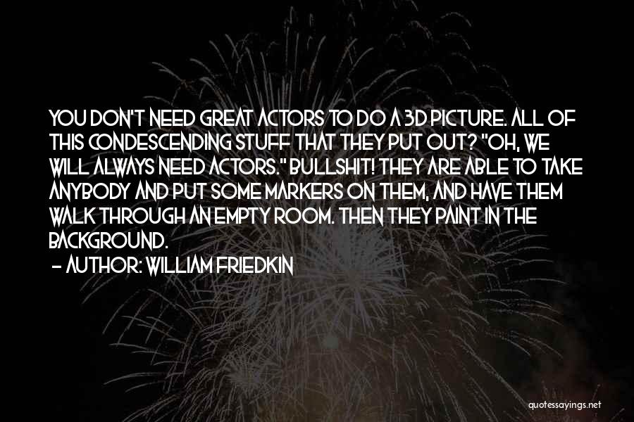 William Friedkin Quotes 1745351