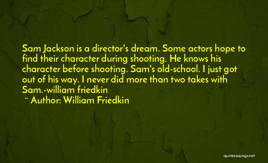 William Friedkin Quotes 1967946