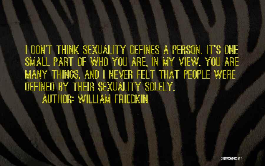 William Friedkin Quotes 732278