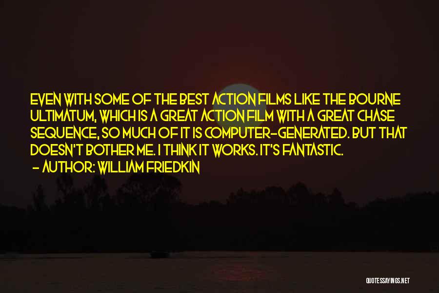 William Friedkin Quotes 878012