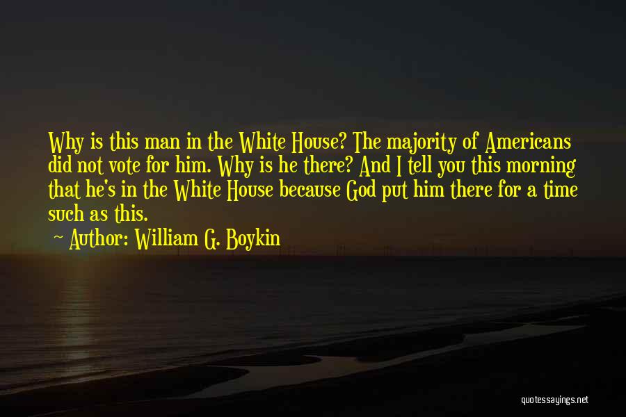 William G. Boykin Quotes 1170846
