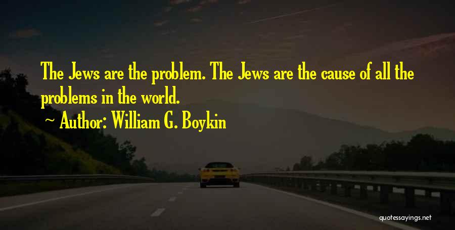 William G. Boykin Quotes 708126