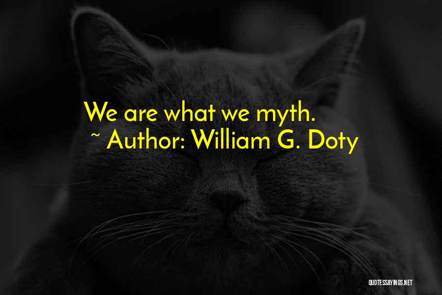 William G. Doty Quotes 905031